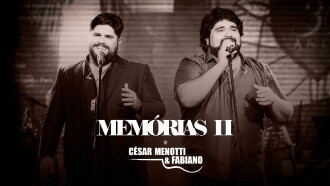 César Menotti & Fabiano - Memórias II Trailer