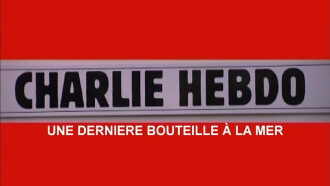 Charlie Hebdo, une dernière bouteille à la mer Trailer