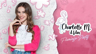 Charlotte M.: Il film - Flamingo Party Trailer