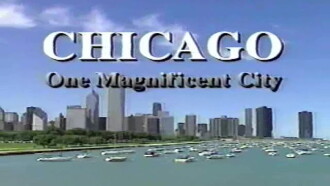 Chicago: One Magnificent City Trailer