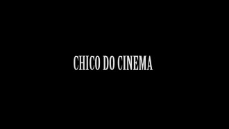 Chico do Cinema Trailer