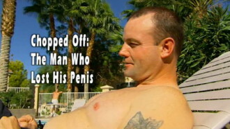Chopped Off: The Man Who Lost His Penis Trailer