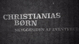 Christianias Børn: Skyggesiden af eventyret Trailer