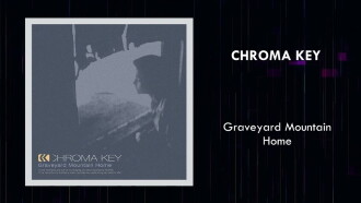 Chroma Key: Graveyard Mountain Home - Age 13 Trailer