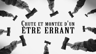 Chute et montée d'un être errant Trailer