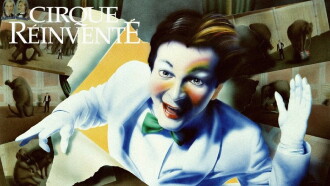 Cirque du Soleil: Cirque Réinventé Trailer