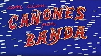 Con cien cañones por banda Trailer