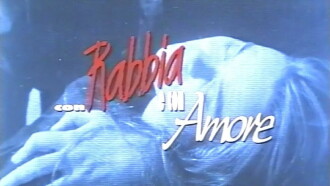 Con rabbia e con amore Trailer