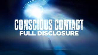 Conscious Contact: Full Disclosure Trailer