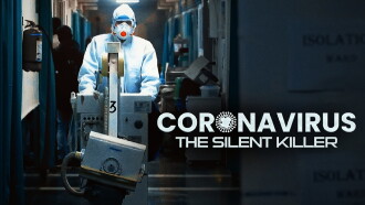 Coronavirus: The Silent Killer Trailer