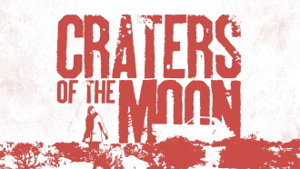 Craters of the Moon Trailer