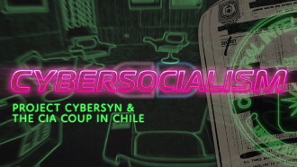 Cybersocialism: Project Cybersyn & The CIA Coup in Chile Trailer