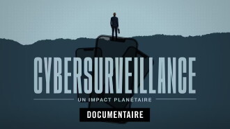 Cybersurveillance, un impact planétaire Trailer