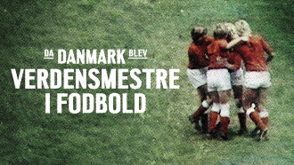 Da Danmark blev verdensmestre i fodbold Trailer