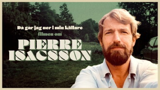 Då går jag ner i min källare – filmen om Pierre Isacsson Trailer
