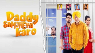 Daddy Samjheya Karo Trailer