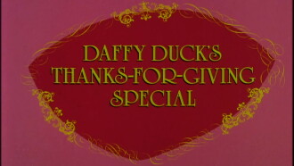 Daffy Duck's Thanks-for-Giving Special Trailer