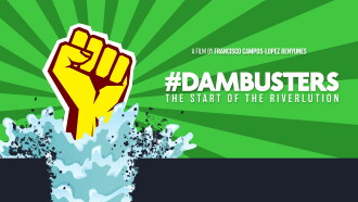 #Dambusters: The Start of the Riverlution Trailer