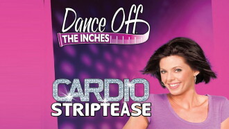 Dance Off the Inches: Cardio Striptease Trailer