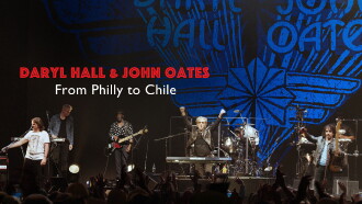 Daryl Hall & John Oates: From Philly to Chile Trailer