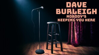 Dave Burleigh: Nobody's Keeping You Here Trailer