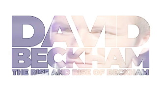David Beckham: The Rise and Rise of Beckham Trailer