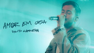 David Carreira - Amor Em Casa Trailer
