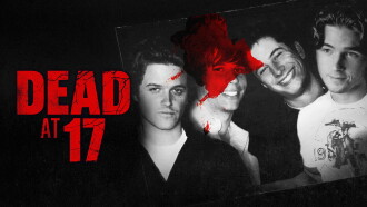 Dead at 17 Trailer