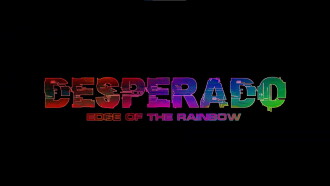 Desperado: Edge of the Rainbow Trailer