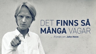 Det finns så många vägar – en film om John Holm Trailer
