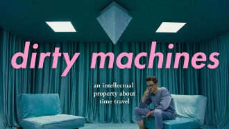 Dirty Machines: The End of History Trailer