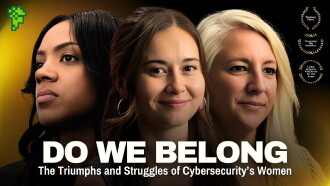 Do We Belong Here: The Triumphs and Struggles of Cybersecurity's Women Trailer