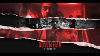 Down Bad: Life in the Hood Trailer
