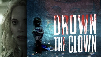 Drown the Clown Trailer