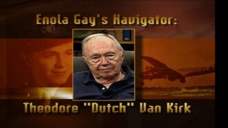 Enola Gay's Navigator: Theodore (Dutch) Van Kirk Trailer