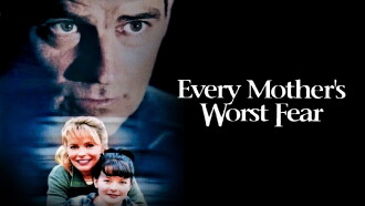 Every Mother's Worst Fear Trailer