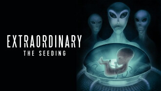Extraordinary: The Seeding Trailer