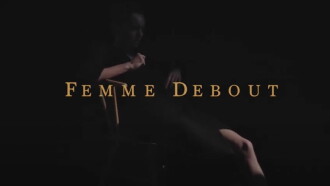 Femme Debout (Acts 1-3) Trailer