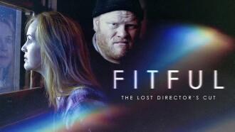 Fitful: The Lost Director's Cut Trailer