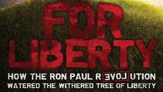 For Liberty: How the Ron Paul Revolution Watered the Withered Tree of Liberty Trailer