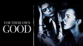 For Their Own Good Trailer