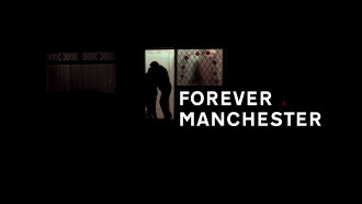 Forever Manchester Trailer