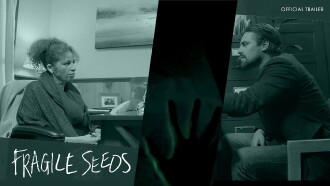 Fragile Seeds Trailer