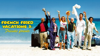 French Fried Vacations 3: Friends Forever Trailer