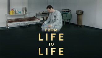 From Life to Life Trailer