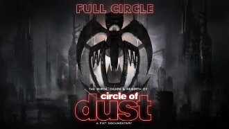 Full Circle: The Birth, Death & Rebirth of Circle of Dust Trailer