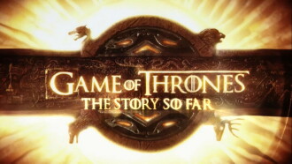 Game of Thrones: The Story So Far Trailer