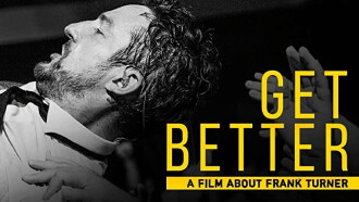 Get Better: A Film About Frank Turner Trailer