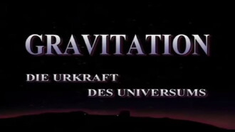 Gravitation - Urkraft des Universums Trailer