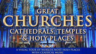 Great Churches, Cathedrals, Temples & Holy Places: A Visual Tour with Classical Music Trailer